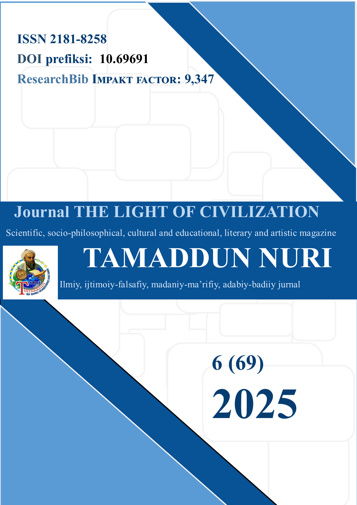 					Jild 6 Raqam 69 (2025): Tamaddun nurı jurnalı sonini ko'rish
				