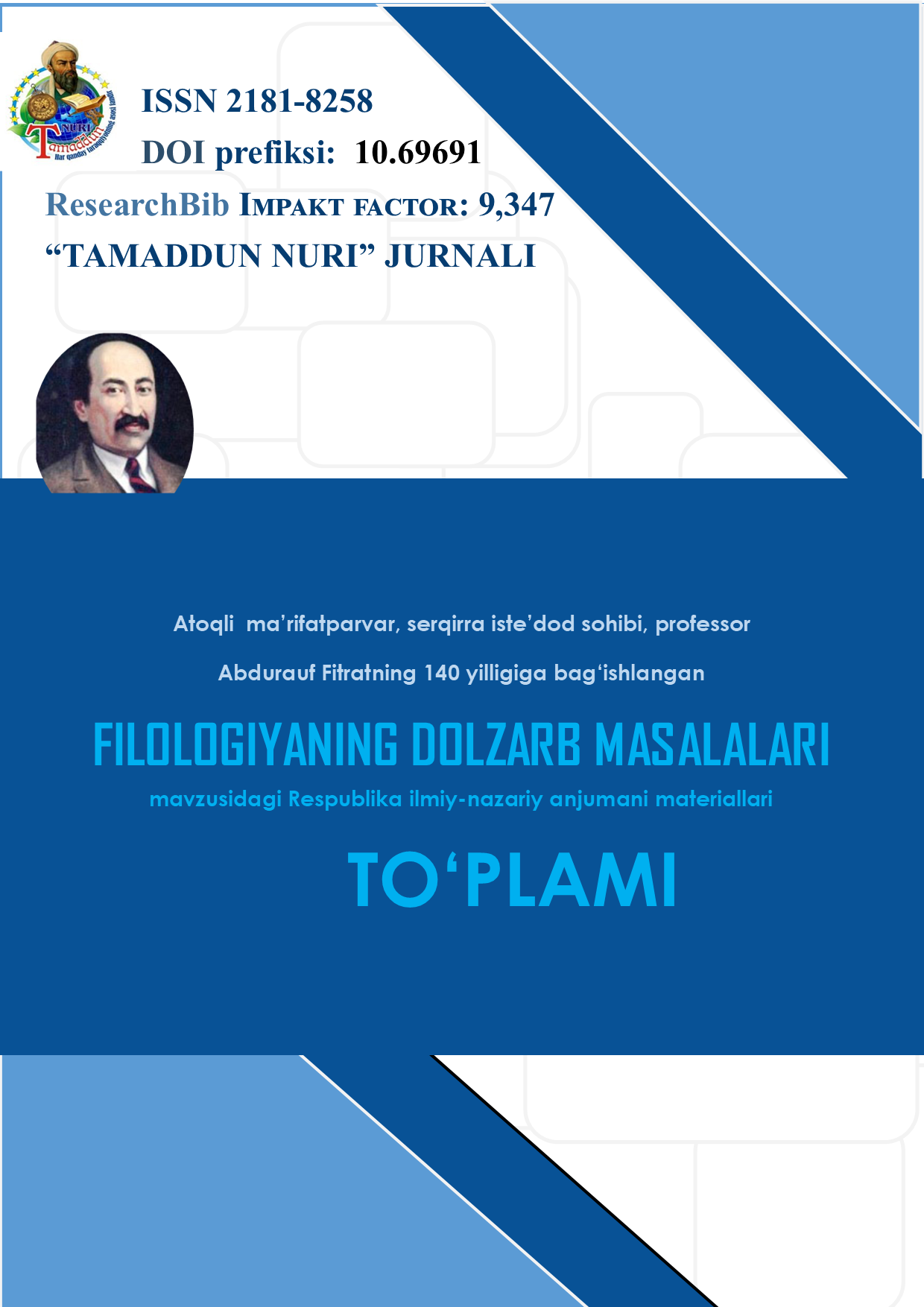 					View Vol. 2 No. 77 (2-QISM) (2026): COLLECTION of materials of the Republican scientific and theoretical conference on the topic CURRENT ISSUES OF PHILOLOGY dedicated to the 140th anniversary of the outstanding enlightener, multifaceted talent, professor Abdurauf Fitrat
				